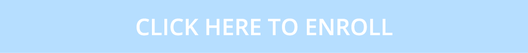 Click HERE to ENROLL